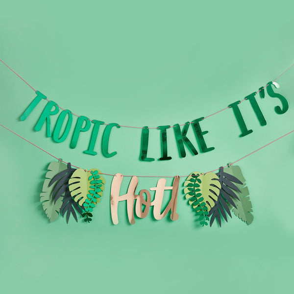Tropic Like it's Hot Banner It's time to get down and Tropic Like it's Hot!
